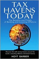 Tax Havens Today: The Benefits and Pitfalls of Banking and Investing Offshore