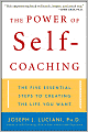 The Power of Self-Coaching: The Five Essential Steps to Creating the Life You Want