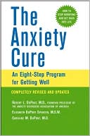 Anxiety Cure: An Eight-Step Program for Getting Well