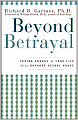 Beyond Betrayal: Taking Charge of Your Life after Boyhood Sexual Abuse