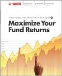Maximize your Mutual Fund Returns : Fearless Investing Series: Mutual Funds Workbook: Level 3 (Morningstar Fearless Investing Series)