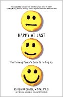 Happy at Last: The Thinking Person's Guide to Finding Joy