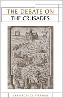 The Debate on the Crusades, 1099-2010