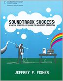 Soundtrack Success: A Digital Storyteller's Guide to Audio-Post Production