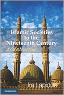 Islamic Societies to the Nineteenth Century: A Global History