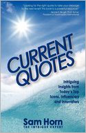 Current Quotes, Intriguing Insights From Today's Top Icons, Influencers And Innovators