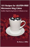101 Recipes For Gluten-Free Microwave Mug Cakes