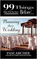 99 Things Brides Wish They Knew Before Planning Their Wedding