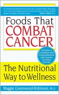 Foods That Combat Cancer: The Nutritional Way to Wellness