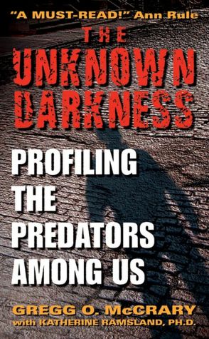 Unknown Darkness: Profiling the Predators Among Us