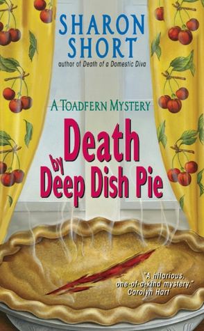 Death by Deep Dish Pie (Toadfern Mystery Series)