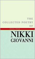The Collected Poetry of Nikki Giovanni: 1968-1998