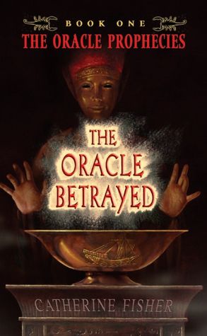 The Oracle Betrayed (The Oracle Prophecies Series #1)
