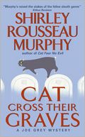 Cat Cross Their Graves (Joe Grey Series #10)