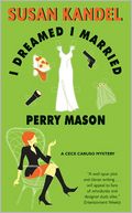 I Dreamed I Married Perry Mason (Cece Caruso Series #1)
