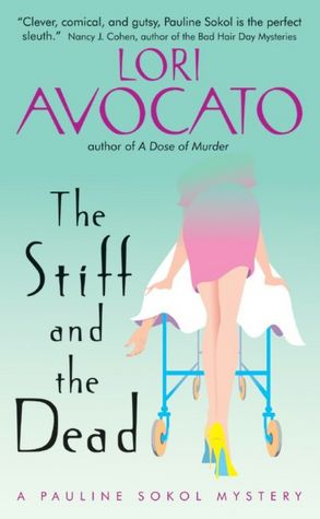 Stiff and the Dead: A Pauline Sokol Mystery