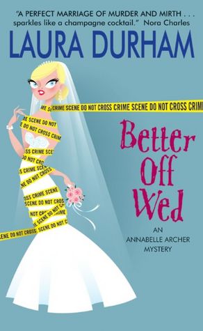 Better off Wed: An Annabelle Archer Mystery