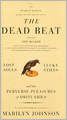 Dead Beat: Lost Souls, Lucky Stiffs, and the Perverse Pleasures of Obituaries