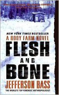 Flesh and Bone (Body Farm Series #2)