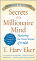 Secrets of the Millionaire Mind: Mastering the Inner Game of Wealth