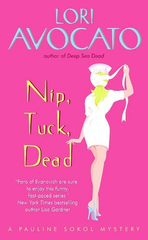 Nip, Tuck, Dead: A Pauline Sokol Mystery