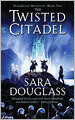 The Twisted Citadel (Darkglass Mountain Series #2)