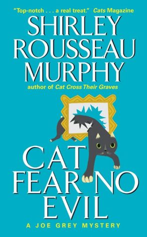 Cat Fear No Evil (Joe Grey Series #9)