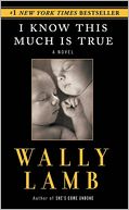I Know This Much Is True by Wally Lamb: Book Cover