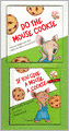 If You Give a Mouse a Cookie