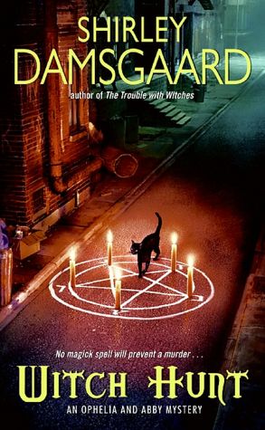 Witch Hunt (Ophelia and Abby Series #4)