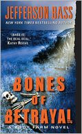 Bones of Betrayal (Body Farm Series #4)