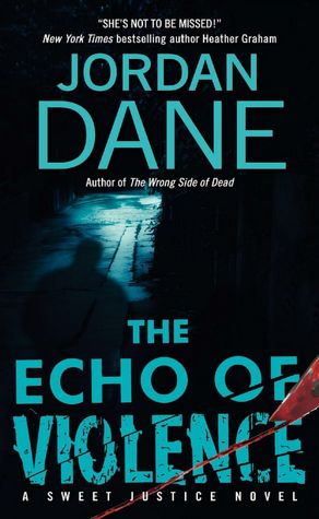 The Echo of Violence (Sweet Justice Series #3)