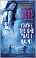 You're the One That I Haunt