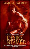 Desire Untamed (Feral Warriors Series #1)