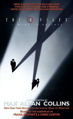 The X-Files: I Want to Believe (Movie Tie-In)