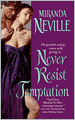 Never Resist Temptation