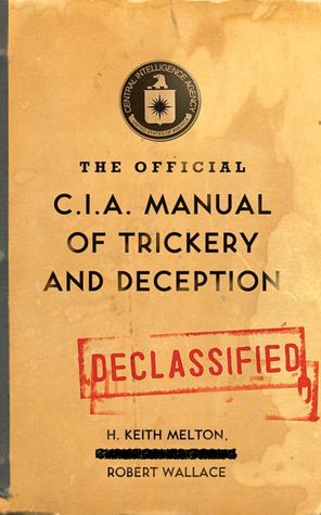 The Official C.I.A. Manual of Trickery and Deception