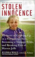 Stolen Innocence: My Story of Growing Up in a Polygamous Sect, Becoming a Teenage Bride, and Breaking Free of Warren Jeffs