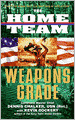 The Home Team: Weapons Grade