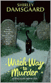 Witch Way to Murder (Ophelia and Abby Series #1)