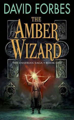 The Amber Wizard (Osserian Saga Series #1)