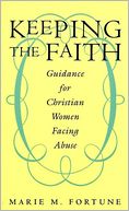 download Keeping the Faith : Guidance for Christian Women Facing Abus book