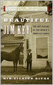 Beautiful Jim Key: The Lost History of the World's Smartest Horse