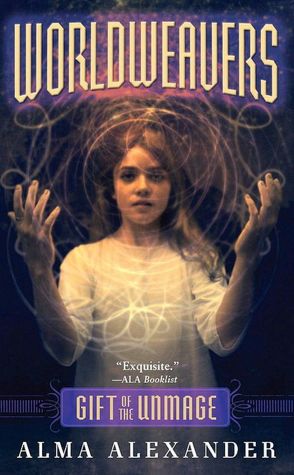 Gift of the Unmage (Worldweavers Series #1)