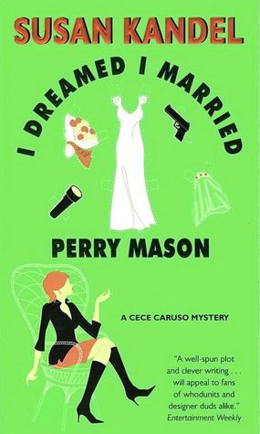 I Dreamed I Married Perry Mason (Cece Caruso Series #1)