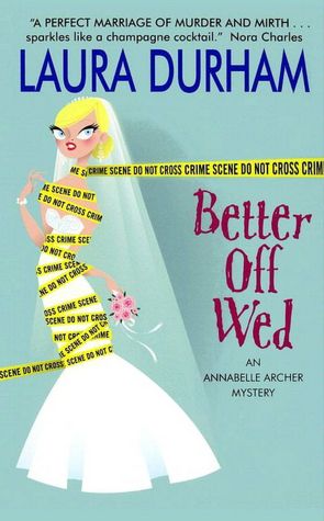 Better off Wed: An Annabelle Archer Mystery