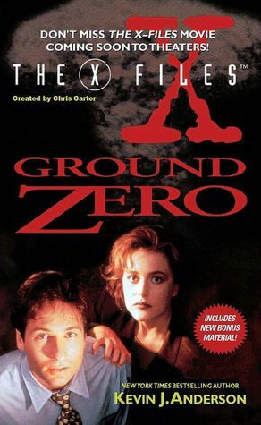 The X Files - Ground Zero - Kevin J Anderson