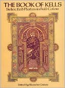 The Book of Kells: Selected Plates in Full Color