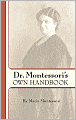 Dr. Montessori's Own Handbook