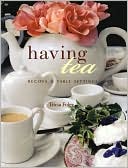 download Having Tea : Recipes and Table Settings book